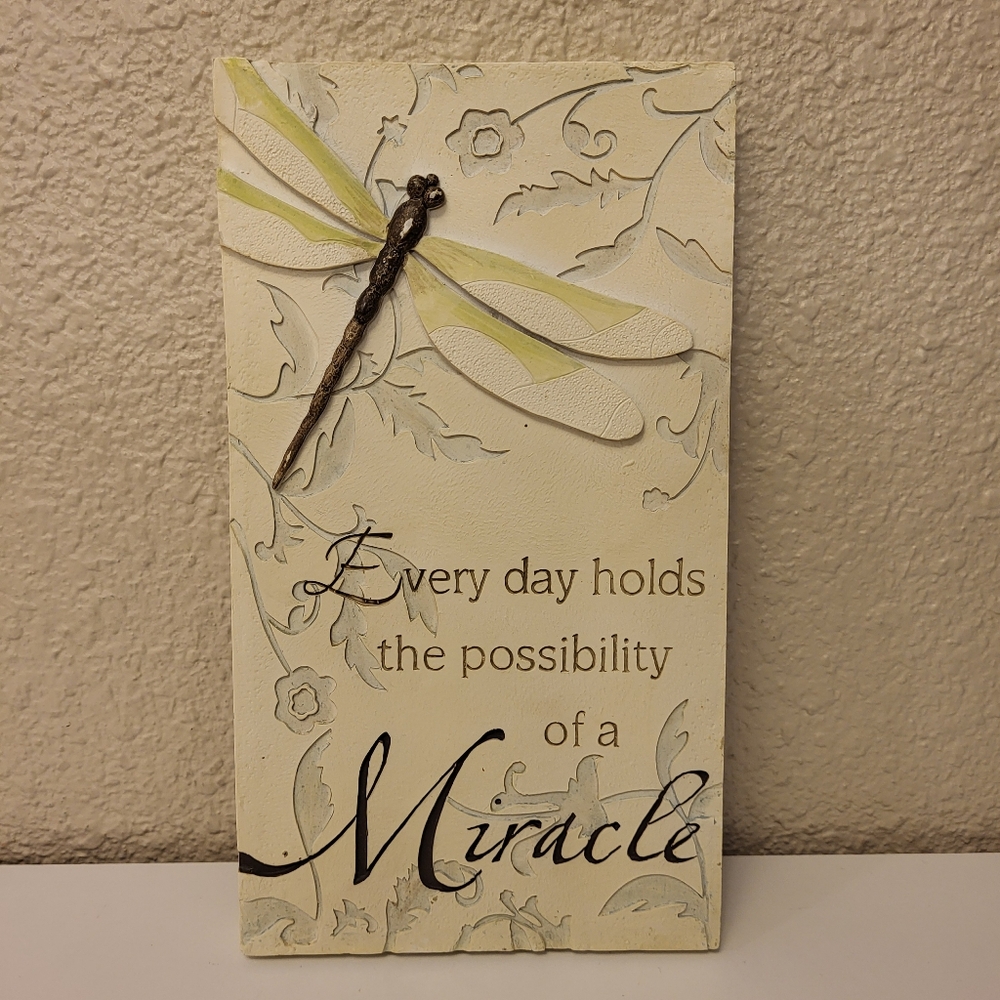 "Every day holds the possibility of a Miracle" Wall Decor